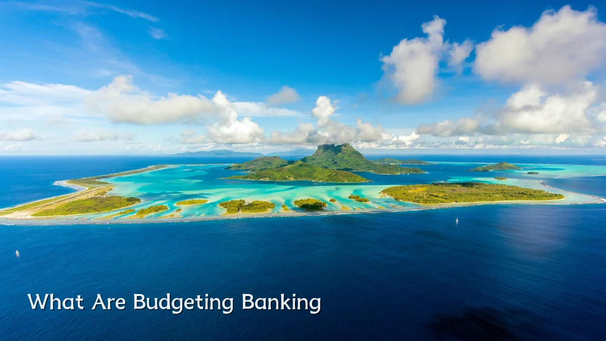 What Are Budgeting Banking