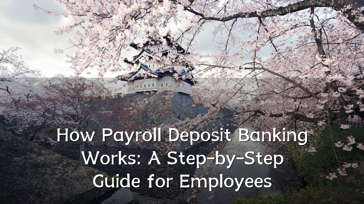 How Payroll Deposit Banking Works: A Step-by-Step Guide for Employees