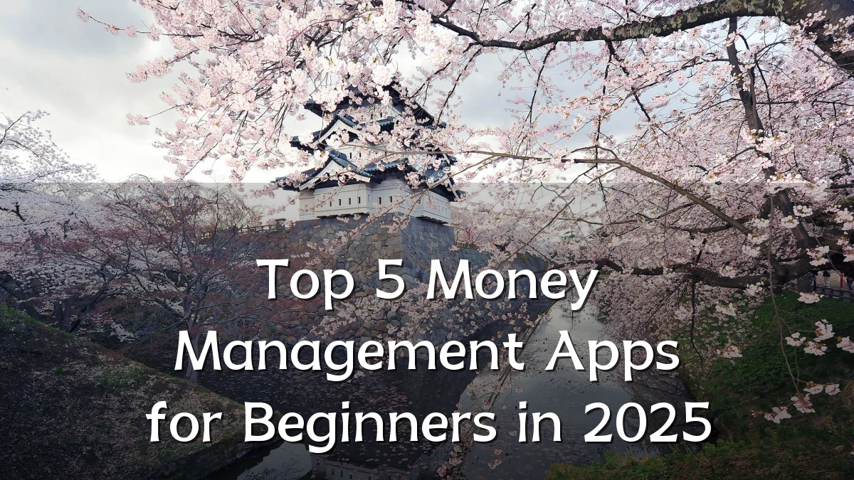 Top 5 Money Management Apps for Beginners in 2025