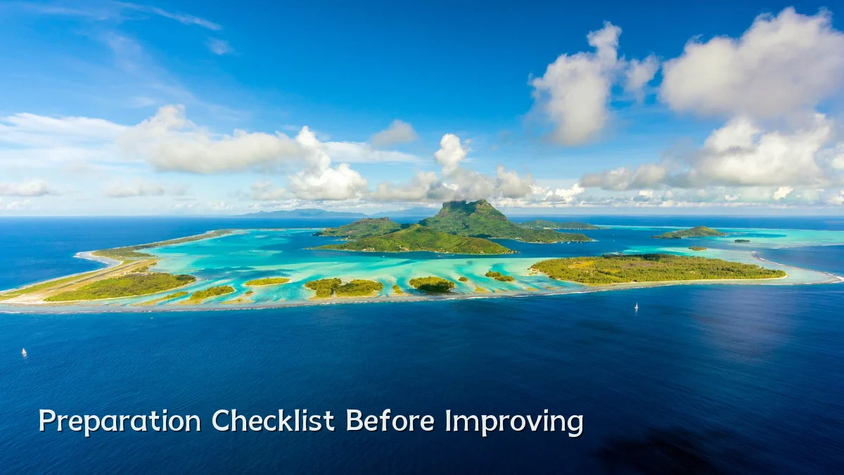 Preparation Checklist Before Improving