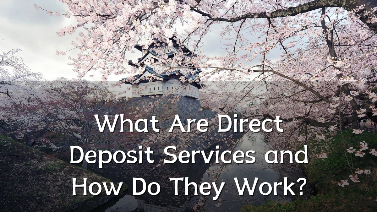 What Are Direct Deposit Services and How Do They Work?